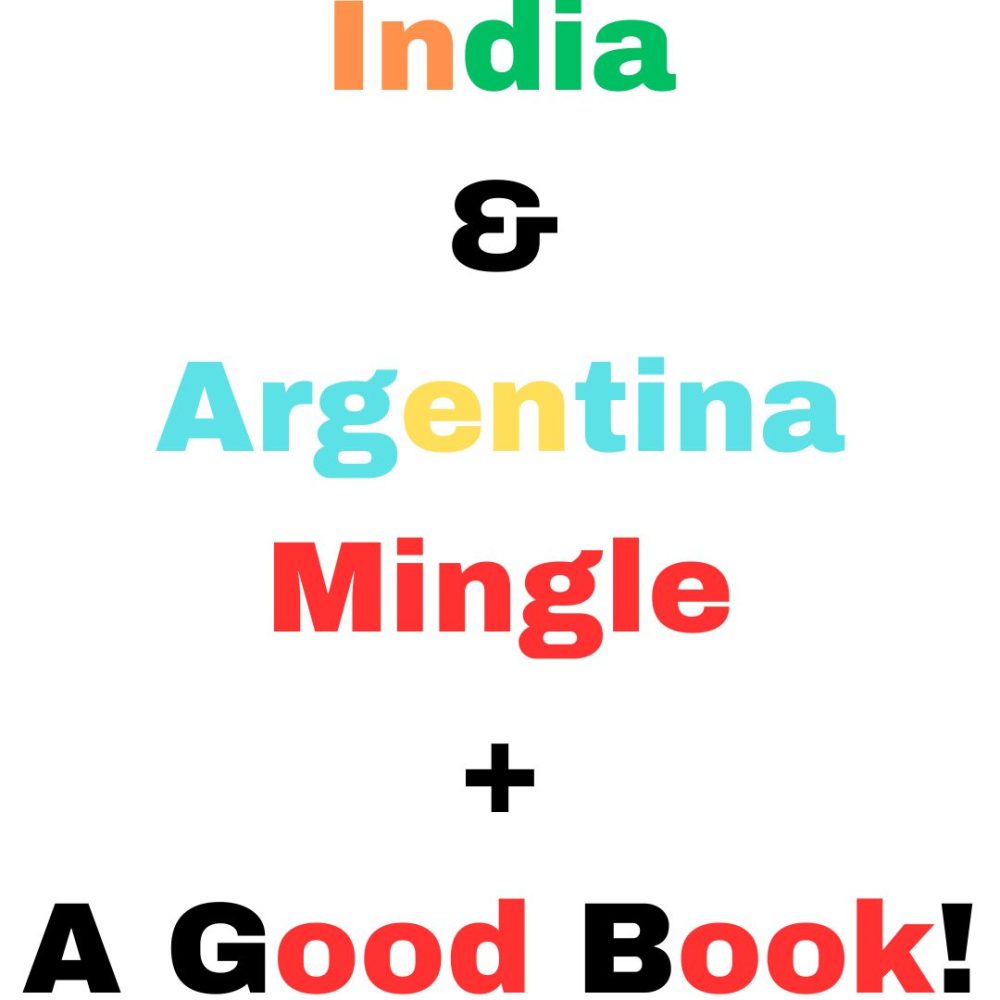 Graphic for today's headline, "India & Argentina Mingle + A Good Book!