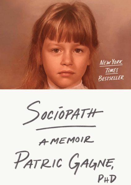 Cover of Sociopath: A Memoir by Patric Gagne, PhD
