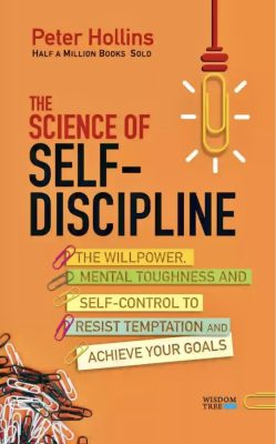Cover of The Science of Self-Discipline by Peter Hollins.