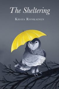 Cover of The Sheltering by blogger/poet/writer Khaya Ronkainen.